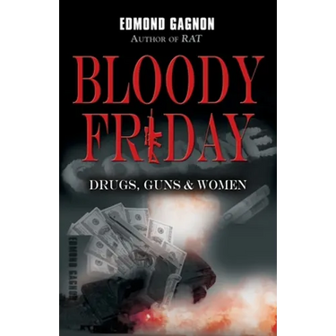 Bloody Friday: Drugs, Guns & Women