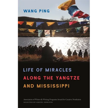 Life of Miracles Along the Yangtze and Mississippi