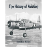The History of Aviation