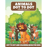 Animal Dot to Dot Book For Kids Ages 4-8: : Animals Dot to Dot and Activity Book For Toddlers, Great Gift For Children's With Cute Animal To Color, Do