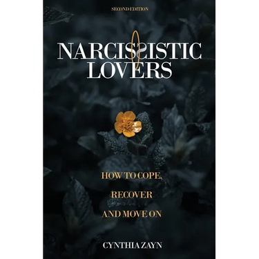 Narcissistic Lovers: How to Cope, Recover and Move On
