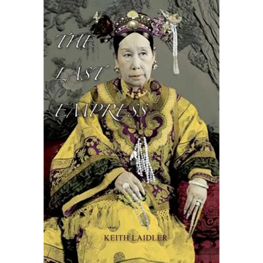 The Last Empress: the She-Dragon of China