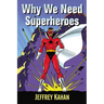 Why We Need Superheroes