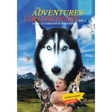 The Adventures of Loki - the Husky: A Child's Emotional Sojourn