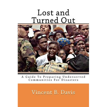 Lost and Turned Out: Preparing Underserved Communities For Disasters