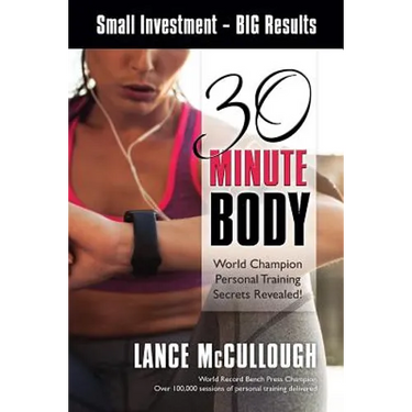 30 Minute Body: Small Investment - BIG Results World Champion Personal Training Secrets Revealed!