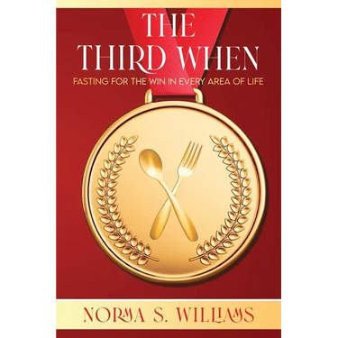 The Third When: Fasting for the Win in Every Area of Life