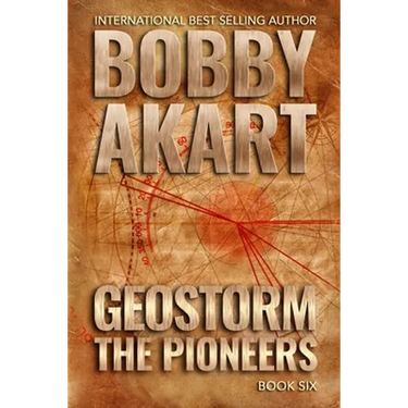 Geostorm The Pioneers: A Post Apocalyptic EMP Survival Thriller