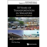 50 Years of Transportation in Singapore