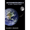 Moonstroke II: Alien Territory