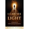 I Can See the Light: A Journey of Faith & Transformation