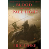 Blood of the Pale Light
