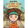 Ella Says: It's Cool to be Different!