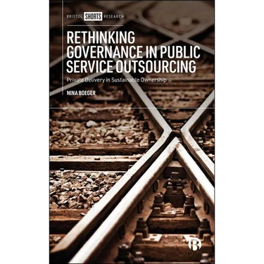 Rethinking Governance in Public Service Outsourcing: Private Delivery in Sustainable Ownership