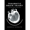 Traumatic Brain Injury: The Pastor Robert Schultz Story
