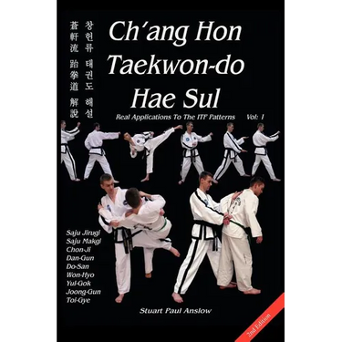 Ch'ang Hon Taekwon-do Hae Sul - Real Applications To The ITF Patterns