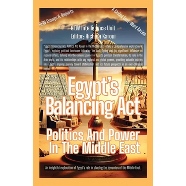 Egypt's Balancing Act: Politics And Power In The Middle East