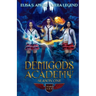 Demigods Academy - Season One: Books 1-3 (Young Adult Supernatural Urban Fantasy)