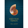 When Music Happens