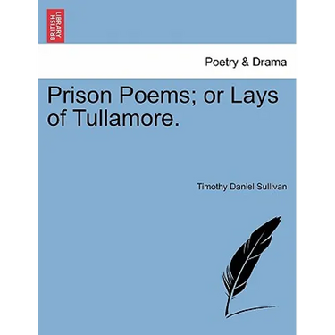 Prison Poems; Or Lays of Tullamore.
