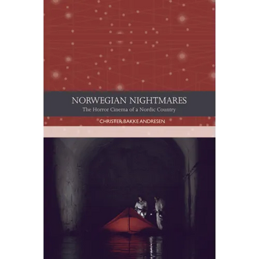 Norwegian Nightmares: The Horror Cinema of a Nordic Country