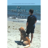 For The Love of My Dogs: A 45 Year Journey with Man's Best Friend