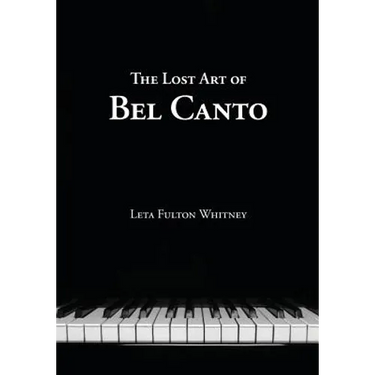 The Lost Art of Bel Canto