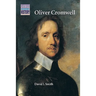 Oliver Cromwell: Politics and Religion in the English Revolution 1640 1658