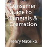 Consumer Guide to Funerals & Cremation