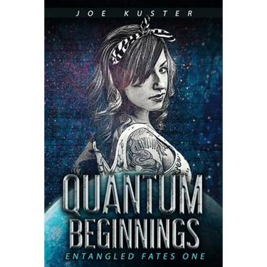 Quantum Beginnings: A Near-Future CyberPunk Thriller