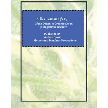 The Creation of OG: Urban Organics Organic Green