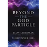 Beyond the God Particle