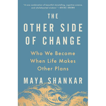 The Other Side of Change: Who We Become When Life Makes Other Plans