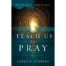 Teach Us to Pray: What We Can Learn from Scripture