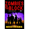 Zombies on The Block: Fight or Flight: An Epic Post-Apocalyptic Survival Thriller (Zombies on The Block Book 9)
