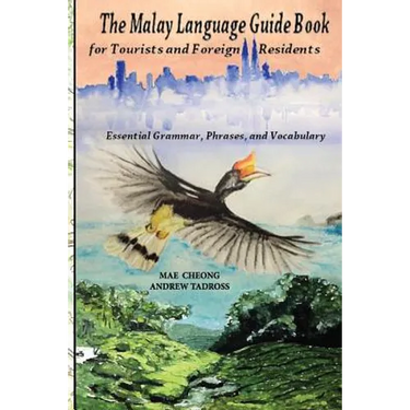 The Malay Language Guidebook: for Tourists and Foreign Residents