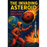 The Invading Asteroid: A Positronic Book