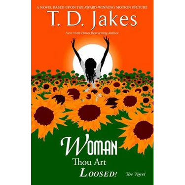 Woman, Thou Art Loosed! the Novel