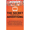 The Secret Power of Paid Advertising: How Anyone (Including You!) Can Get the Attention of Millions with Social Media Marketing on Facebook, YouTube &
