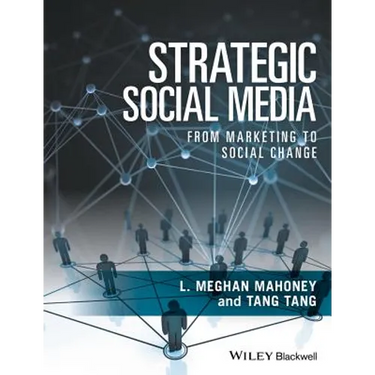 Strategic Social Media: From Marketing to Social Change