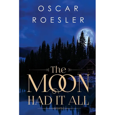 The Moon Had It All