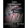 Trading In the Shadow of the Smart Money