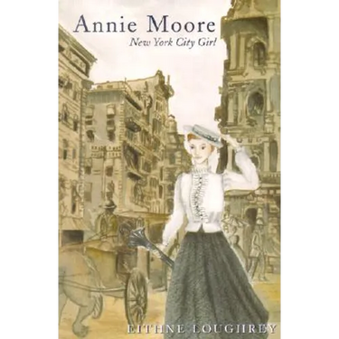 Annie Moore: New York City Girl