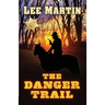 The Danger Trail: Large Print Edition
