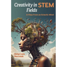 Creativity in STEM Fields: A View from an Eclectic Mind