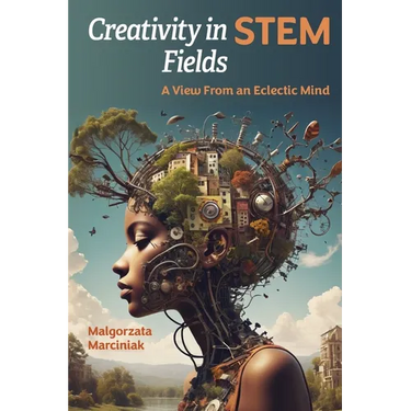 Creativity in STEM Fields: A View from an Eclectic Mind
