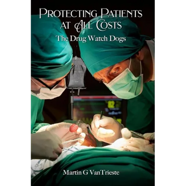 Protecting Patients At All Costs: The Drug Watch Dogs