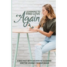 Learning To Find Love Again: A Bad Past With Abusive Ex-Husband And The Journey To Love Again: Self Help Book