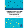 Emerging Technologies and International Security: Machines, the State, and War