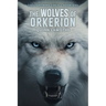 The Wolves of Orkerion